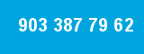 903 387 79 62